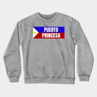 Puerto Princesa City Palawan in Philippines Flag Crewneck Sweatshirt